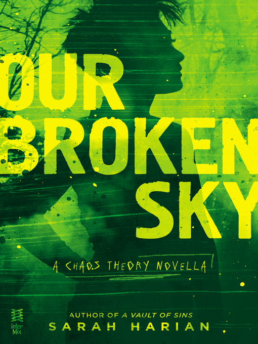 Title details for Our Broken Sky by Sarah Harian - Available